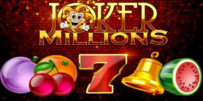 Panduan Mendapatkan Jackpot Besar Di Slot Joker Millions