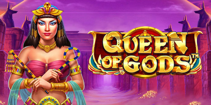 Trik Jitu Dapat Jackpot di Slot Queen of Gods