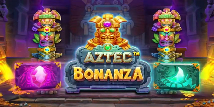 Cara Maksimalkan Keuntungan di Slot Aztec Bonanza
